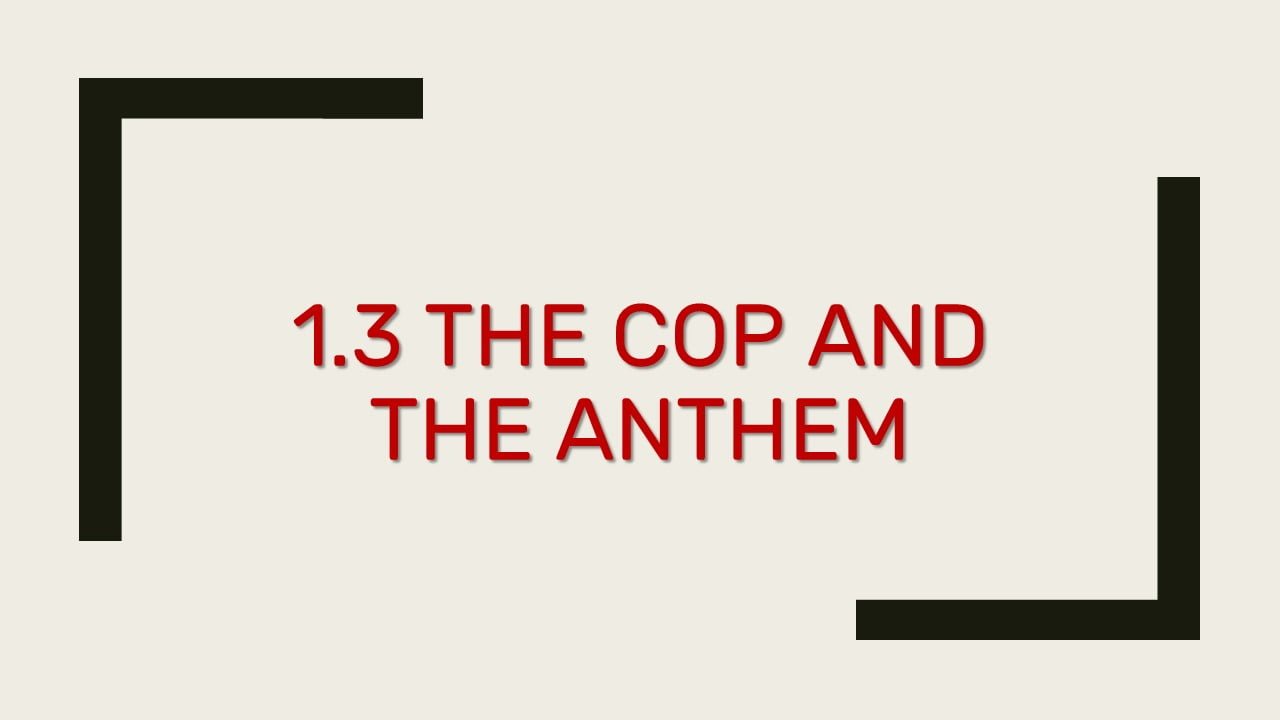 1-3 The Cop and the Anthem