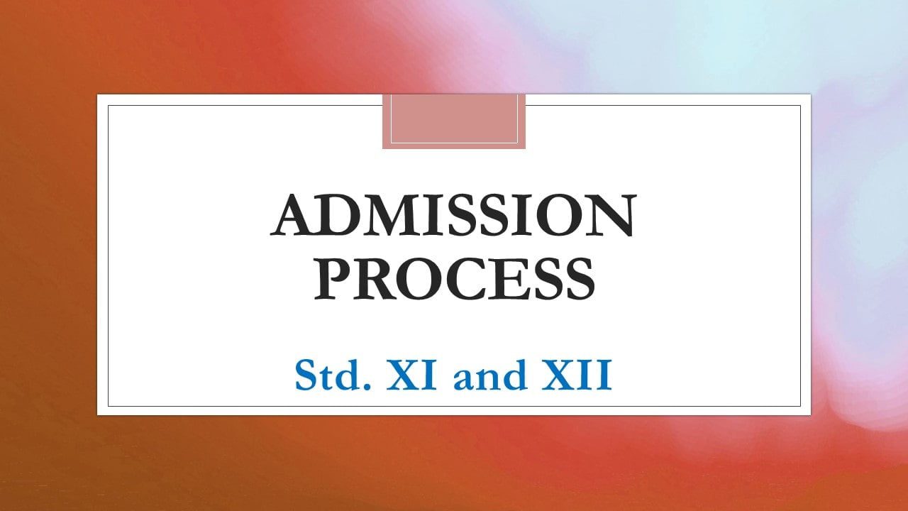 Admission Process Std XI and XII