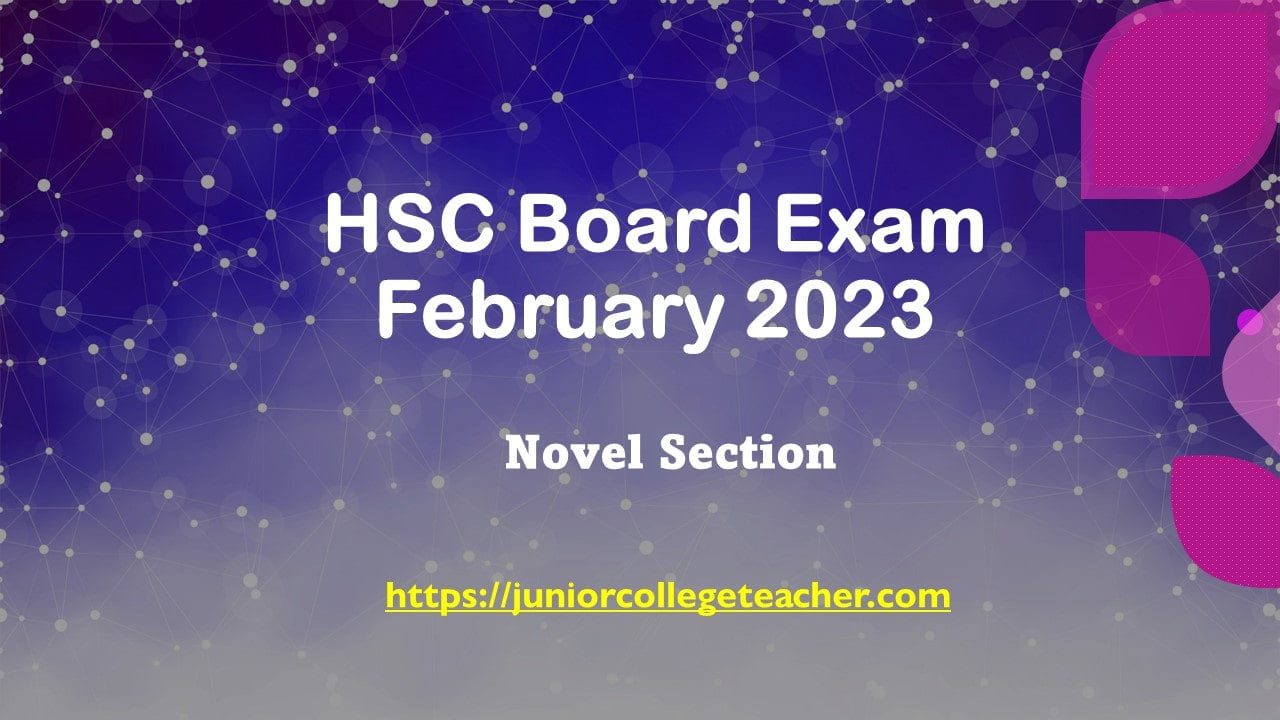 HSC Board Exam February 2023 Novel Section
