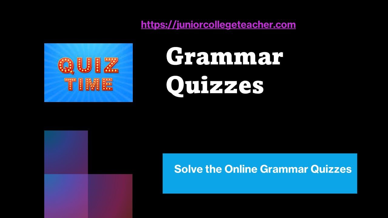 Grammar Quizzes