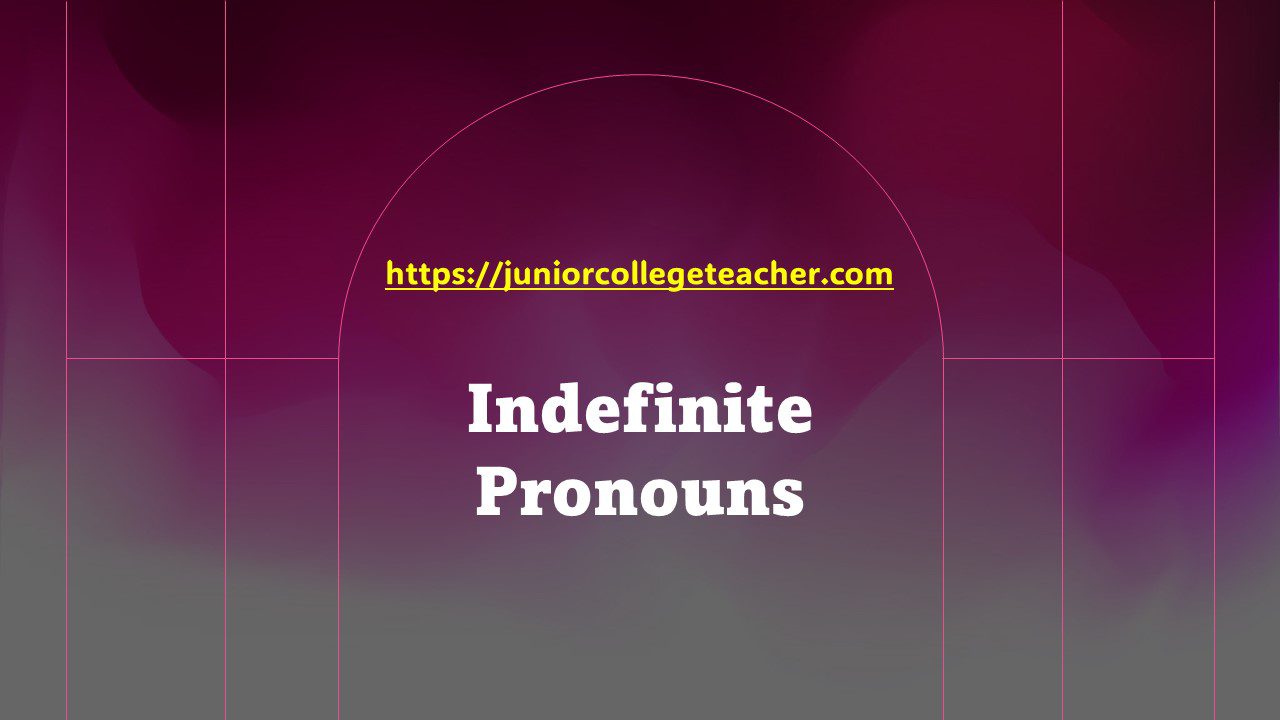 Indefinite Pronouns